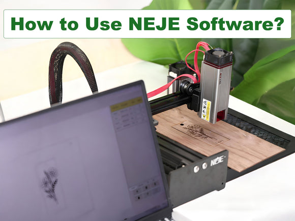 How to Use the NEJE Software?